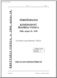 Történelem középszintű írásbeli érettségi tételek, megoldással, 2006