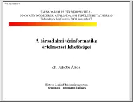 dr. Jakobi Ákos - A társadalmi térinformatika értelmezési lehetőségei