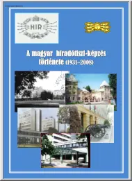 Dr. Koczka Ferenc - A magyar híradótiszt-képzés története (1931–2008)