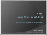 Dr. Mileff Péter - Szoftverfejlesztés, verziókövetés, verziókövető rendszerek