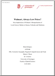 Bram Schepers - Walmart, Always Low Prices, Price Implications of Walmarts Monopolization of Local Grocery Markets in Kansas, Nebraska and Oklahoma