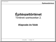 Dr. Déry Attila - Építészettörténet, Alapozás és falak