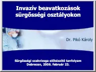 Dr. Pikó Károly - Invazív beavatkozások sürgősségi osztályokon