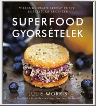 Julie Morris - Superfood gyorsételek