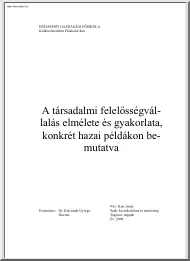 Kiss Anita - A társadalmi felelősségvállalás elmélete és gyakorlata, konkrét hazai példákon bemutatva