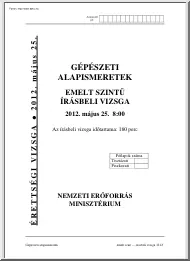 Gépészeti alapismeretek emelt szintű írásbeli érettségi vizsga megoldással, 2012