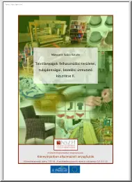 Mátyusné Szűcs Katalin - Textilanyagok felhasználási területei, tulajdonságai, kezelési útmutató készítése II.