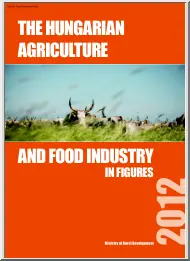 The Hungarian Agriculture and Food Industry in Figures, 2012