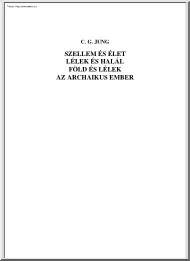 Carl Gustav Jung - Szellem és élet