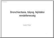 Szabó Péter - Bronchiectasia, tályog, fejlődési rendellenesség