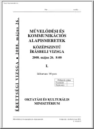 Művelődési és kommunikációs alapismeretek középszintű írásbeli érettségi vizsga, megoldással, 2008