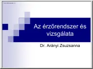 Dr. Arányi Zsuzsanna - Az érzőrendszer és vizsgálata