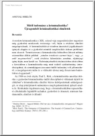 Angyal Miklós - Mitől tudomány a kriminalisztika, Újragondolt kriminalisztikai elméletek
