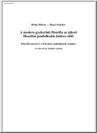 Bódig-Hegyi - A modern gyakorlati filozófia az újkori filozófiai gondolkodás háttere előtt