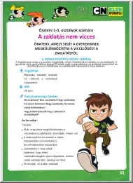 A zaklatás nem vicces, Óraterv 1-3