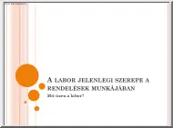 A labor jelenlegi szerepe a rendelések munkájában