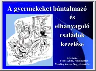 A gyermekeket bántalmazó és elhanyagoló családok kezelése