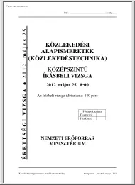 Közlekedési alapismeretek, közlekedéstechnika középszintű írásbeli érettségi vizsga megoldással, 2012
