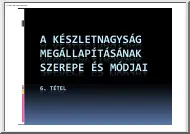 A készletnagyság megállapításának szerepe és módjai