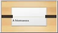 A biomassza