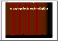 A papírgyártás technológiája