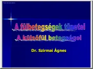 Dr. Szirmai Ágnes - A fülbetegségek tünetei, a külső fül betegségei
