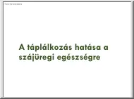 A táplálkozás hatása a szájüregi egészségre