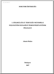 Almási Balázs - A zöldhálózat tervezés metodikai fejlesztése Budapest peremterületének példáján