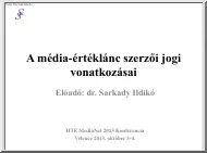 dr. Sarkady Ildikó - A média-értéklánc szerzői jogi vonatkozásai