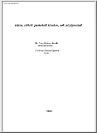 Dr. Nagy György László - Illem, etikett, protokoll kisokos, sok nézőponttal