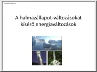 A halmazállapot változásokat kísérő energiaváltozások