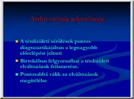 Arthroscopia jelentősége