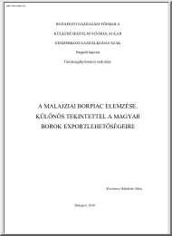 Báhidszki Réka - A malajziai borpiac elemzése, különös tekintettel a magyar borok exportlehetőségeire