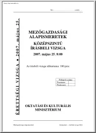 Mezőgazdasági alapismeretek középszintű írásbeli érettségi vizsga, megoldással, 2007