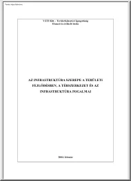 Az infrastruktúra szerepe a területi fejlődésben, a térszerkezet és az infrastruktúra fogalmai
