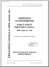 Gépészeti alapismeretek emelt szintű írásbeli érettségi vizsga, megoldással, 2008