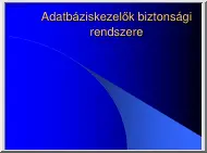 Adatbáziskezelők biztonsági rendszere