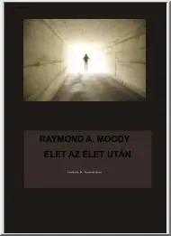 Raymond A. Moody - Élet az élet után