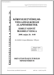 Környezetvédelmi-vízgazdálkodási alapismeretek emelt szintű írásbeli érettségi vizsga, megoldással, 2008