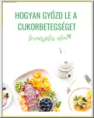 Hogyan győzd le a cukorbetegséget természetes úton