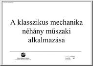 A klasszikus mechanika néhány műszaki alkalmazása