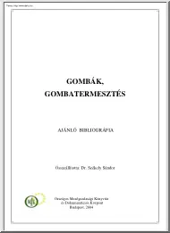 Dr. Székely Sándor - Gombák, a gombatermesztés bibliográfiája