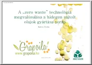 Babits Zsófia - A zero waste technológia megvalósulása a hidegen sajtolt olajok gyártása során