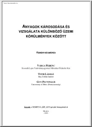 Anyagok károsodása és vizsgálata különböző üzemi körülmények között