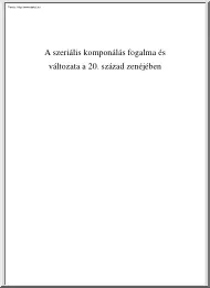 A szeriális komponálás fogalma és változata a 20. század zenéjében