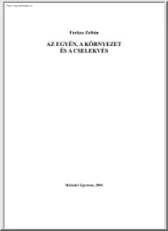 Farkas Zoltán - Az egyén, a környezet és a cselekvés