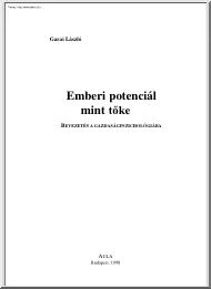 Garai László - Emberi potenciál, mint tőke, avagy bevezetés a gazdaságpszichológiába
