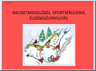 Balesetmegelőzés, sportsérülések, elsősegélynyújtás
