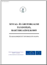 Anyag és áruforgalmi ügyintéző, raktárgazdálkodó szakmaismertető információs mappa