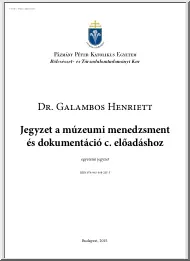 Dr. Galambos Henriett - Jegyzet a múzeumi menedzsment és dokumentáció c. előadáshoz, egyetemi jegyzet